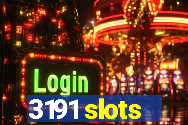 3191 slots